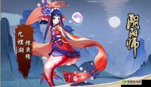 阴阳师鲤鱼精大量出没地点探寻:鲤鱼精究竟在哪刷最多